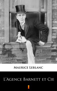 L’Agence Barnett et Cie - Maurice Leblanc - ebook