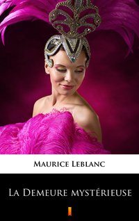 La Demeure mystérieuse - Maurice Leblanc - ebook