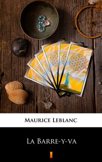 La Barre-y-va - Maurice Leblanc - ebook