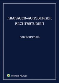 Krakauer-Augsburger Rechtsstudien. Normschaffung - Marta Soniewiecka - ebook