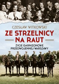 Ze strzelnicy na raut - Czesław Witkowski - ebook