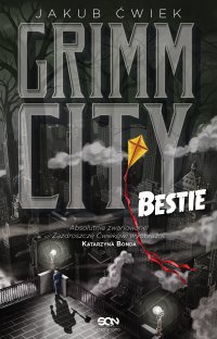 Grimm City. Bestie - Jakub Ćwiek - ebook