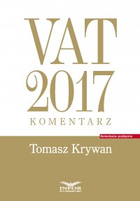 VAT 2017. Komentarz - Tomasz Krywan - ebook