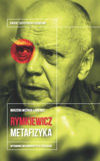 Jarosław Marek Rymkiewicz. Metafizyka - Marzena Woźniak-Łabieniec - ebook
