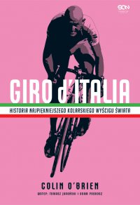 Giro d’Italia. Historia najpiękniejszego wyścigu kolarskiego świata - Colin OBrien - ebook