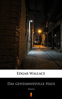 Das geheimnisvolle Haus - Edgar Wallace - ebook