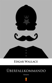 Überfallkommando - Edgar Wallace - ebook