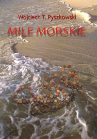 Mile morskie - Wojciech T. Pyszkowski - ebook