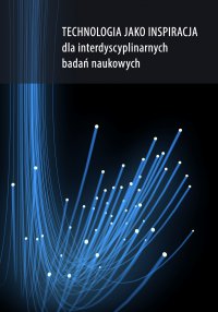 Technologia jako inspiracja dla interdyscyplinarnych badań naukowych - Opracowanie zbiorowe - ebook