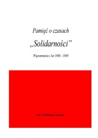 Pamięć o czasach "Solidarności" - Waldemar Ciekalski - ebook