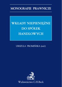 Wkłady niepieniężne do spółek handlowych - Urszula Promińska - ebook