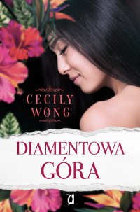 Diamentowa góra - Cecily Wong - ebook