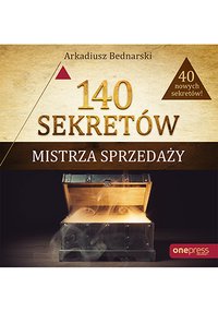 140 sekretów Mistrza Sprzedaży - Arkadiusz Bednarski - ebook