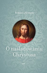 O naśladowaniu Chrystusa - Tomasz à Kempis - ebook