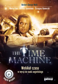 The Time Machine. Wehikuł czasu w wersji do nauki angielskiego - Herbert George Wells - ebook
