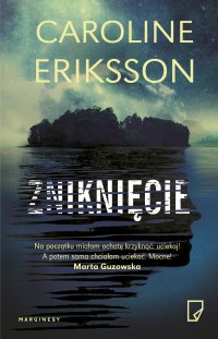 Zniknięcie - Caroline Eriksson - ebook