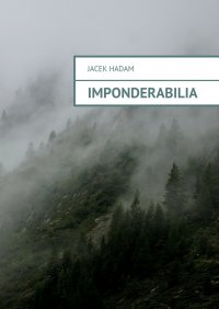 Imponderabilia - Jacek Hadam - ebook