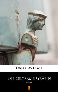 Die seltsame Gräfin - Edgar Wallace - ebook