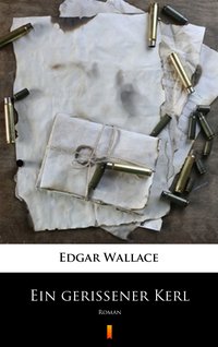 Ein gerissener Kerl - Edgar Wallace - ebook