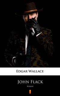 John Flack - Edgar Wallace - ebook
