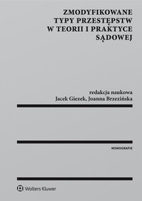 Zmodyfikowane typy przestępstw w teorii i praktyce sądowej - Joanna Brzezińska - ebook