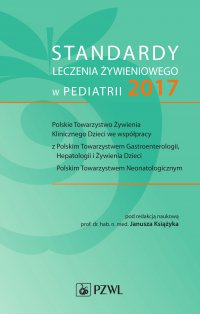 Standardy leczenia żywieniowego w pediatrii 2017 - Red. Janusz Książyk - ebook