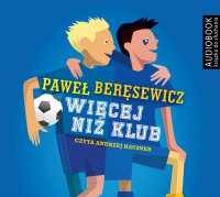 Więcej niż klub - Paweł Beręsewicz - audiobook