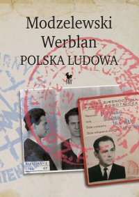 Modzelewski – Werblan. Polska Ludowa - Robert Walenciak - ebook
