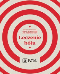 Leczenie bólu - Red. Jerzy Wordliczek - ebook