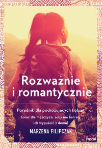 Rozważnie i romantycznie - Marzena Filipczak - ebook