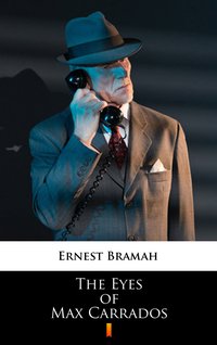 The Eyes of Max Carrados - Ernest Bramah - ebook