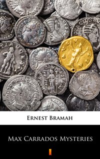 Max Carrados Mysteries - Ernest Bramah - ebook