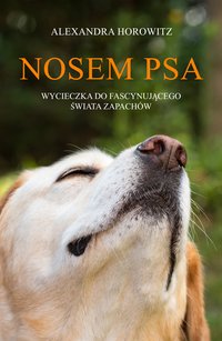 Nosem psa - Alexandra Horowitz - ebook