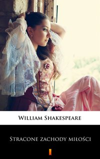 Stracone zachody miłości - William Shakespeare - ebook