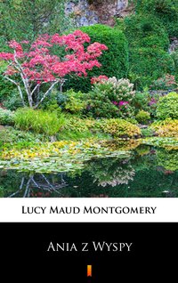 Ania z Wyspy - Lucy Maud Montgomery - ebook
