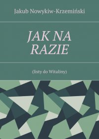 Jak na razie - Jakub Nowykiw-Krzemiński - ebook