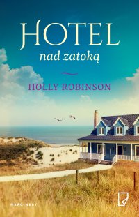 Hotel nad zatoką - Holly Robinson - ebook