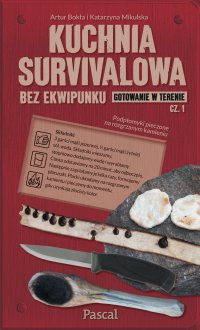 Kuchnia survivalowa. Część 1 - Artur Bokła - ebook