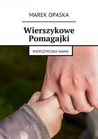 Wierszykowe pomagajki - Marek Opaska - ebook