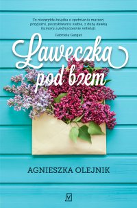 Ławeczka pod bzem - Agnieszka Olejnik - ebook