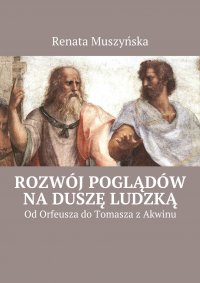 Rozwój poglądów na duszę ludzką - Renata Muszyńska - ebook