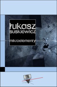 Mikroelementy - Łukasz Suskiewicz - ebook