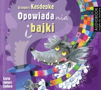 Opowiadania i bajki - Grzegorz Kasdepke - audiobook