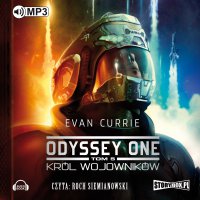 Odyssey One Tom 5 Król wojowników - Evan Currie - audiobook