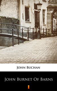 John Burnet of Barns - John Buchan - ebook