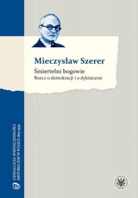 Śmiertelni bogowie - Mieczysław Szerer - ebook