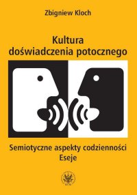 Kultura doświadczenia potocznego - Zbigniew Kloch - ebook