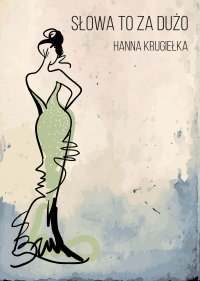 Słowa to za dużo - Hanna Krugiełka - ebook