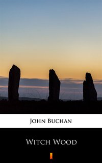 Witch Wood - John Buchan - ebook
