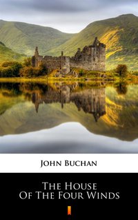 The House of the Four Winds - John Buchan - ebook